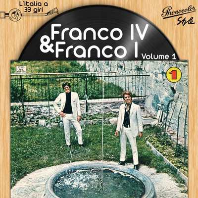 L'italia a 33 Giri: Franco IV E Franco I, Vol. 1/Franco IV E Franco I