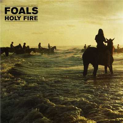 Holy Fire/Foals