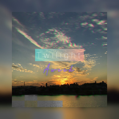 シングル/Twilight/AWEED