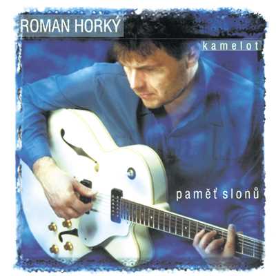 Roman Horky／Kamelot
