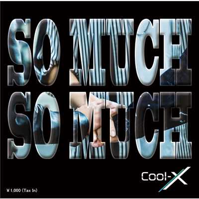 シングル/So Much So Much/Cool-X