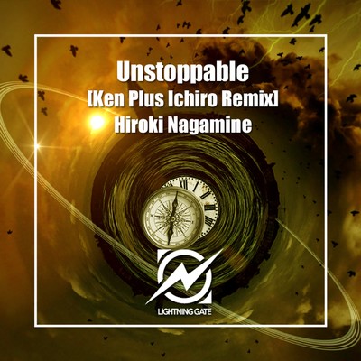 シングル/Unstoppable (Ken Plus Ichiro Remix)/Hiroki Nagamine