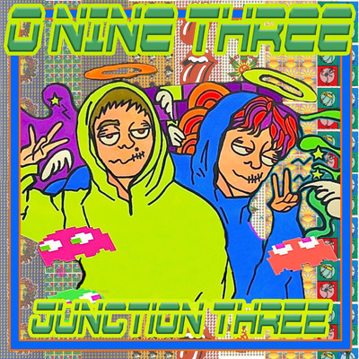 O NINE THREE/Junction Three