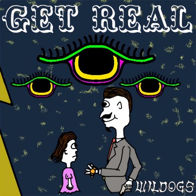 GET REAL/WILDOGS