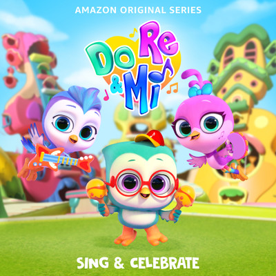 アルバム/Do, Re & Mi: Sing & Celebrate (Music From The Amazon Original Series)/Do, Re & Mi Cast