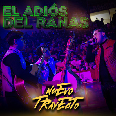 シングル/El Adios Del Ranas (En Vivo)/Nuevo Trayecto