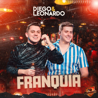 シングル/Franquia/Diego e Leonardo