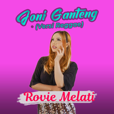 JONI GANTENG (Versi Reggae Jawa)/Rovie Melati