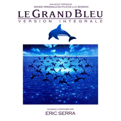 アルバム/Le grand bleu (Version Longue)/エリック・セラ