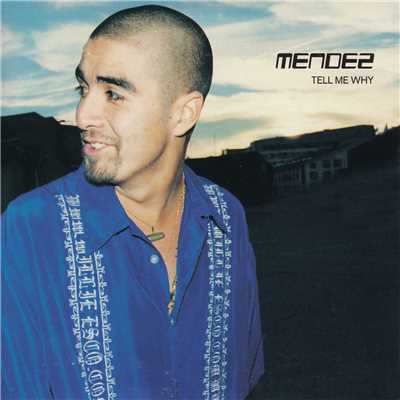 Tell Me Why (Extended Version)/MENDEZ