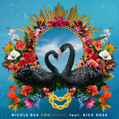 You (featuring Rick Ross／Remix)/Nicole Bus