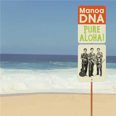 Down In Paradise〜Ka Beauty A‘o Manoa (Medley with Tony Conjugacion)/マノアDNA