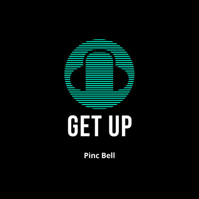 Get Up/Pinc Bell