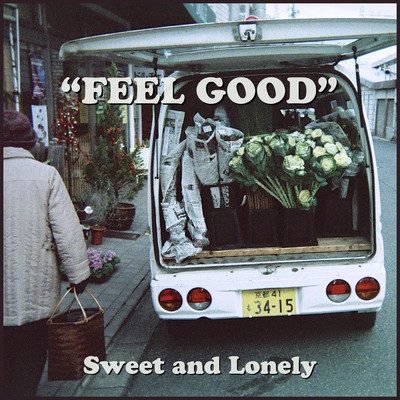 シングル/Feel Good/Sweet and Lonely