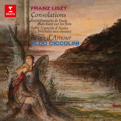 アルバム/Liszt: Consolations, Legendes & Reves d'amour/Aldo Ciccolini