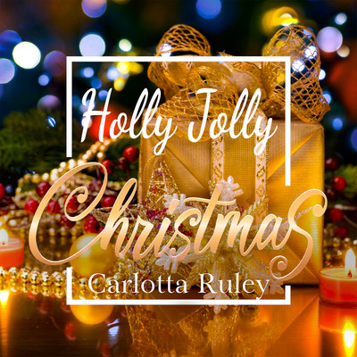 シングル/Holly Jolly Christmas/Carlotta Ruley