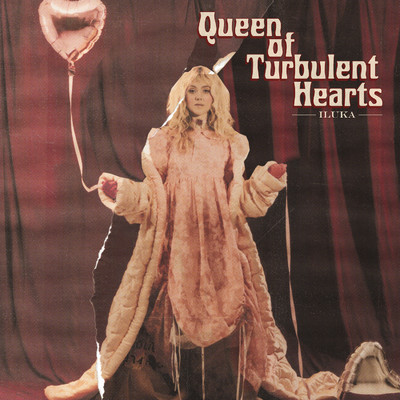 Queen Of Turbulent Hearts/ILUKA