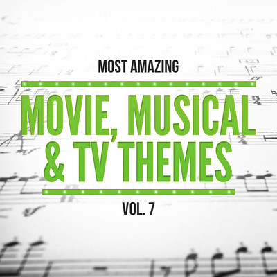 アルバム/Most Amazing Movie, Musical & TV Themes, Vol. 7/101 Strings Orchestra & Orlando Pops Orchestra