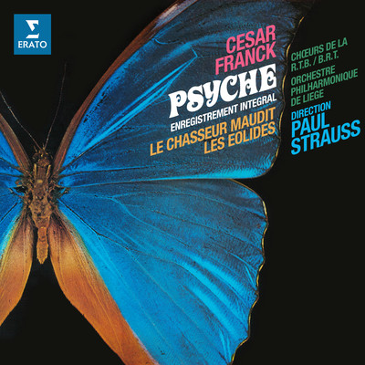 Franck: Psyche, Le chasseur maudit & Les Eolides/Paul Strauss