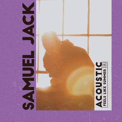 Feels Like Summer (Acoustic)/Samuel Jack