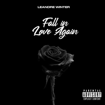 Fall in Love Again (Explicit)/Leandre Winter