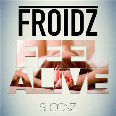 アルバム/Feel Alive/Froidz
