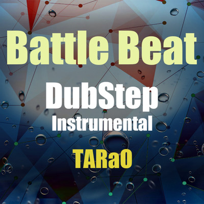 Battle Beat DubStep Instrumental Three/TARaO