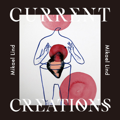Current Creations/Mikael Lind