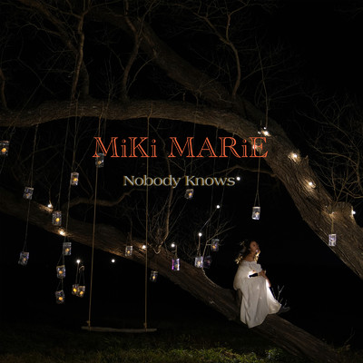 Nobody knows/MiKi MARiE