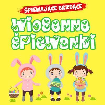アルバム/Wiosenne spiewanki/Spiewajace Brzdace