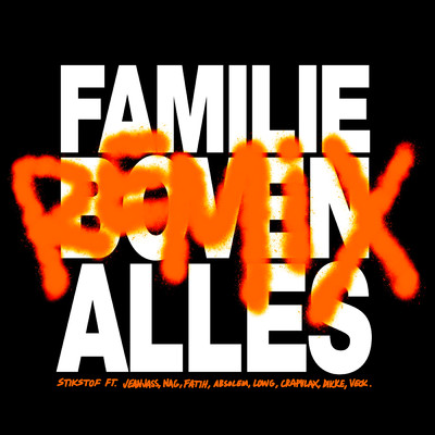 FAMILIE BOVEN ALLES (featuring JeanJass, Nag, ABSOLEM, Low G, Crapulax, DIKKE, Veck, Fatih／REMIX)/STIKSTOF