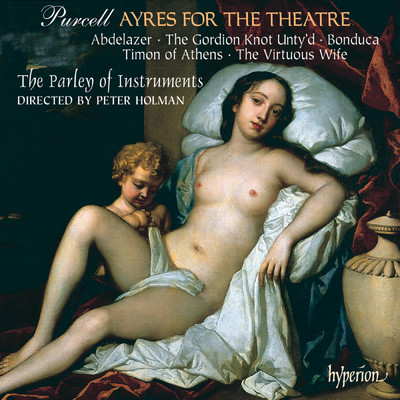 Purcell: Ayres for the Theatre/The Parley of Instruments／Peter Holman