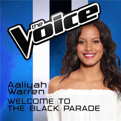 Welcome To The Black Parade (The Voice Australia 2016 Performance)/Aaliyah Warren
