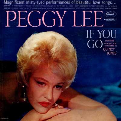 Maybe It's Because (I Love You Too Much)/Peggy Lee