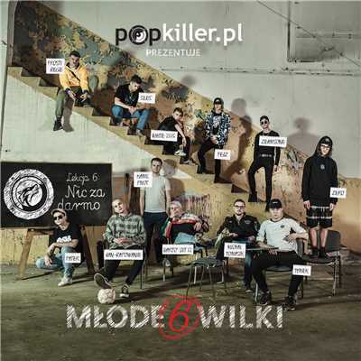 Nic Za Darmo (featuring Zeamsone, Frosti Rege, Kamil Pivot, White 2115, Fejz, Jan-rapowanie)/Popkiller Mlode Wilki