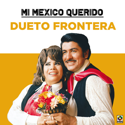 Mi Linda Morenita/Dueto Frontera
