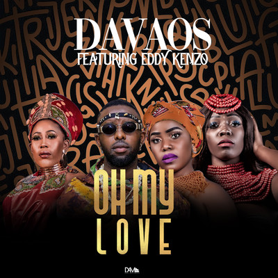 Oh My Love (feat. Eddy Kenzo) [Remix]/Davaos