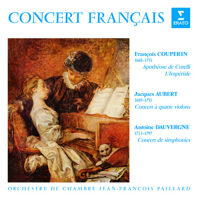 アルバム/Concert francais. Pieces de Couperin, Aubert & Dauvergne/Jean-Francois Paillard