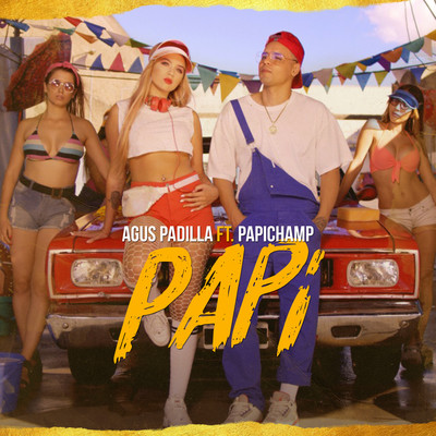 Papi (feat. Papichamp)/Agus Padilla