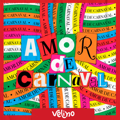 VELINO & Amor de Carnaval