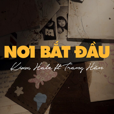 シングル/Noi Bat Dau (feat. Kixx, Trang Han)/Hale