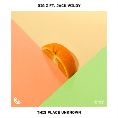 This Place Unknown (feat. Jack Wilby)/Big Z