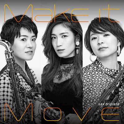 アルバム/Make it Move/sax triplets