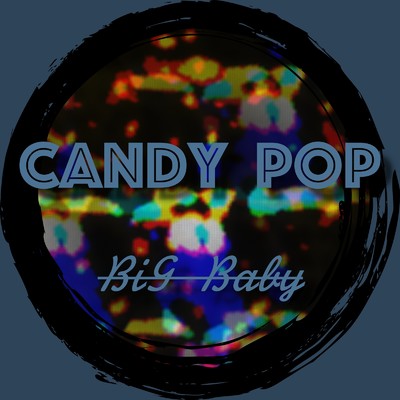 CANDY POP/BiG Baby