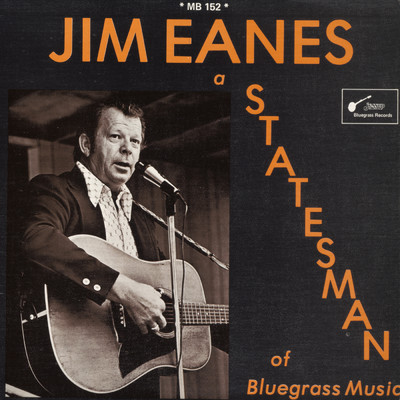 A Statesman of Bluegrass Music/Jim Eanes