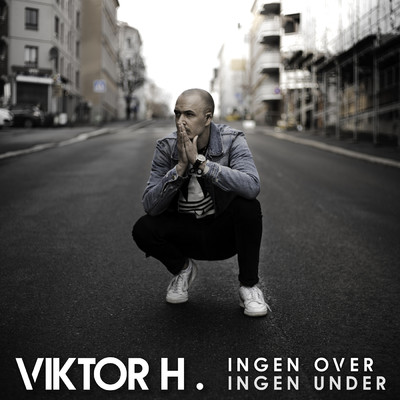 シングル/Ingen Over Ingen Under/Viktor H
