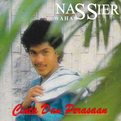 シングル/Cinta Dan Perasaan/Nassier Wahab