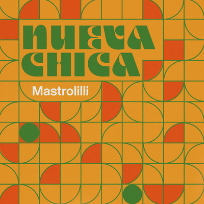シングル/Nueva Chica/Mastrolilli