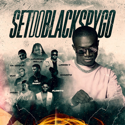 シングル/Set Do Black Spygo (Explicit) (featuring Florito, Soarito, Lourdes Bella, Itary, Duc, LipeSky, Tio Edson, Lil Saint)/Black Spygo