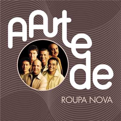 アルバム/A Arte De Roupa Nova/Roupa Nova
